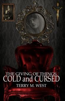 The Giving of Things Cold and Cursed Read online