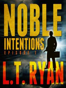 Noble Intentions: Episode 1 Read online