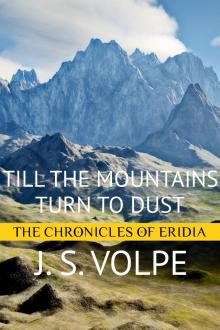 Till the Mountains Turn to Dust (The Chronicles of Eridia) Read online