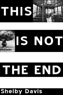 This Is Not the End Read online