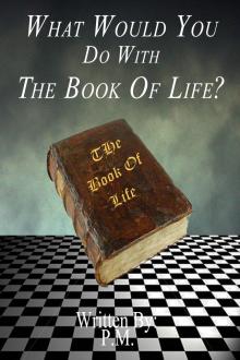 What Would You Do With The Book Of Life? Read online