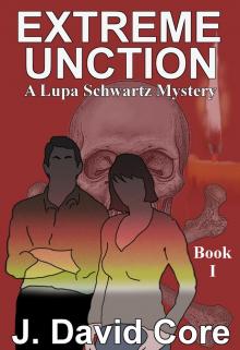 Extreme Unction: A Lupa Schwartz Mystery Read online