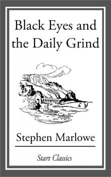 Black Eyes and the Daily Grind Read online