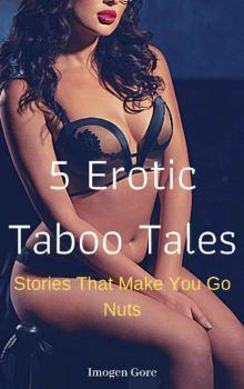 5 Erotic Taboo Tales Read online