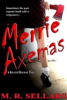 Merrie Axemas: A Killer Holiday Tale Read online