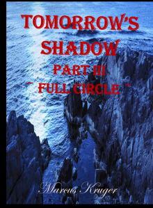 Tomorrow's Shadow - Part III - Full Circle Read online
