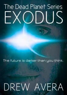 The Dead Planet Series: Exodus (Book 1) Read online