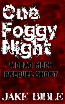 One Foggy Night: A DEAD MECH Prequel Short Read online