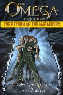 The Omega Children - The Return of the Marauders - Book 1 Read online