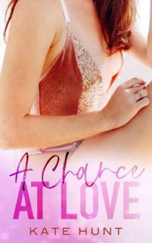 A Chance at Love: A Second Chance Romance Read online