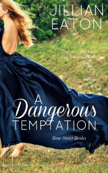 A Dangerous Temptation (Bow Street Brides Book 5) Read online