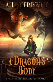 A Dragon's Body: A New Adult Fantasy Dragon Series (The MINATH Chronicles Book 2) Read online