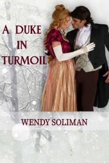 A Duke in Turmoil: Dangerous Dukes Vol 9