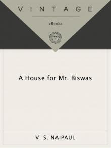 A House for Mr. Biswas Read online