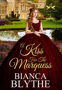 A Kiss for the Marquess (Wedding Trouble, #5) Read online