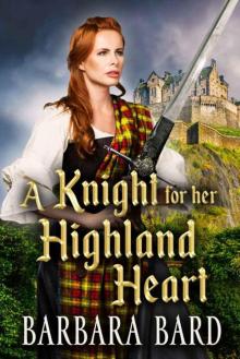 A Knight For Her Highland Heart (Scottish Highlander Romance) Read online