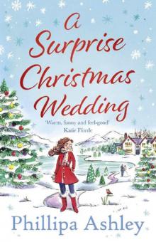 A Surprise Christmas Wedding: from the best selling author of A Perfect Cornish Christmas comes one of the most feel-good winter romance books of 2020 Read online