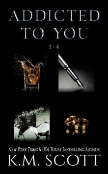 Addicted To You Box Set Read online