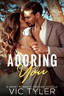 Adoring You: A Romantic Prequel Novella (Only You) Read online