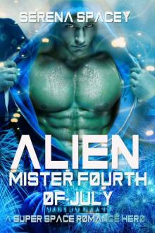 Alien Mister Fourth of July Read online