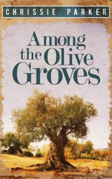Among the Olive Groves Read online