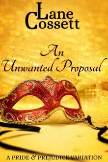 An Unwanted Proposal: A Pride & Prejudice Variation