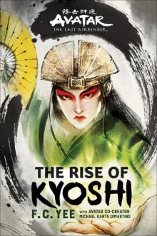 Avatar, The Last Airbender: The Rise of Kyoshi Read online