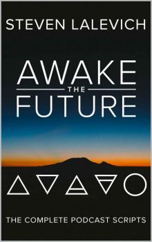 Awake the Future