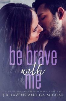 Be Brave With Me Read online