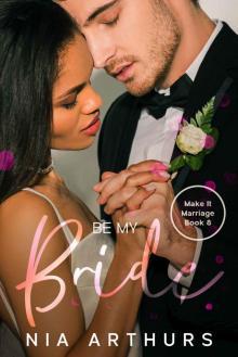 Be My Bride (Make It Marriage Book 8) Read online