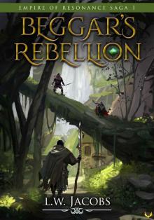 Beggar's Rebellion: An Epic Fantasy Saga (Empire of Resonance Book 1) Read online
