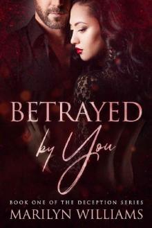 Betrayed by You Read online