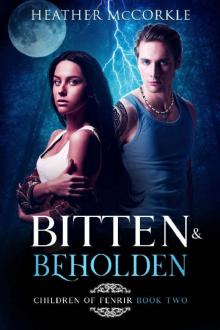 Bitten & Beholden (Children of Fenrir Book 2) Read online