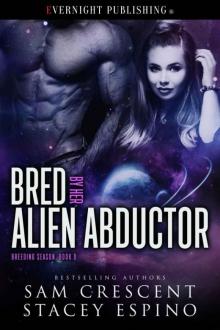 Bred by Her Alien Abductor Read online