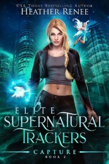Capture (Elite Supernatural Trackers Book 2) Read online