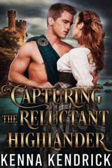 Capturing The Reluctant Highlander (Lasses 0f The Kinnaird Castle Book 3)