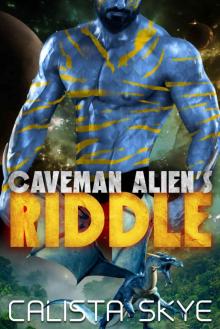 Caveman Alien’s Riddle (Caverman Aliens Book 13) Read online