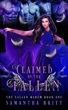 Claimed by the Fallen: A Fallen Angel Reverse Harem Novel (The Fallen Harem Book 1) Read online