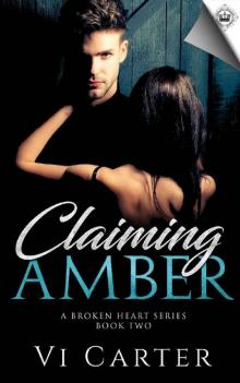 Claiming Amber (A Broken Heart Book 2) Read online