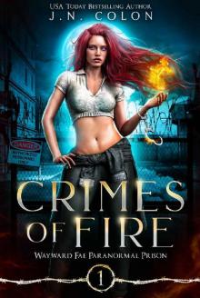 Crimes of Fire (Wayward Fae Paranormal Prison Book 1) Read online
