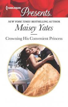 Crowning His Convenient Princess (Once Upon A Seduction... Book 4)