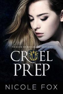 Cruel Prep: A Dark High School Bully Romance (Princes of Ravenlake Academy Book 1) Read online