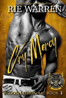 Cry Mercy (Blood Legion MC Book 1) Read online