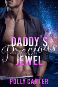 Daddy's Precious Jewel (Claimed By Daddy Book 1) Read online