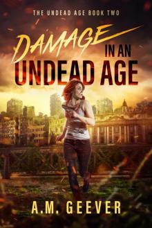 Damage in an Undead Age Read online