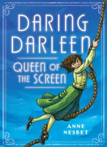 Daring Darleen, Queen of the Screen Read online