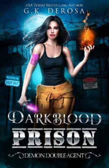 Darkblood Prison: Demon Double-Agent (Supernatural Prison Squad Series Book 2)