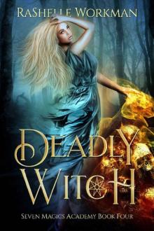 Deadly Witch: Cinderella Reimagined with Witches and Angels (Seven Magics Academy Book 4) Read online