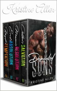 Demented Sons Series Volume One: Books 1-4 (Demented Sons MC Iowa) Read online