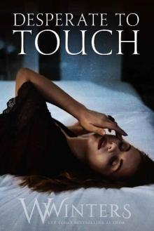 Desperate to Touch (Hard to Love Book 2) Read online